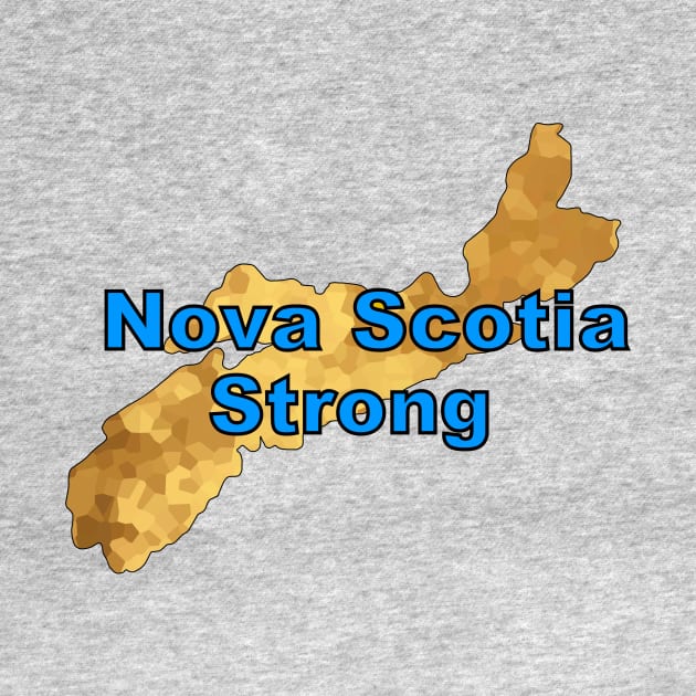 NOVA Scotia Canada Strong. by SartorisArt1